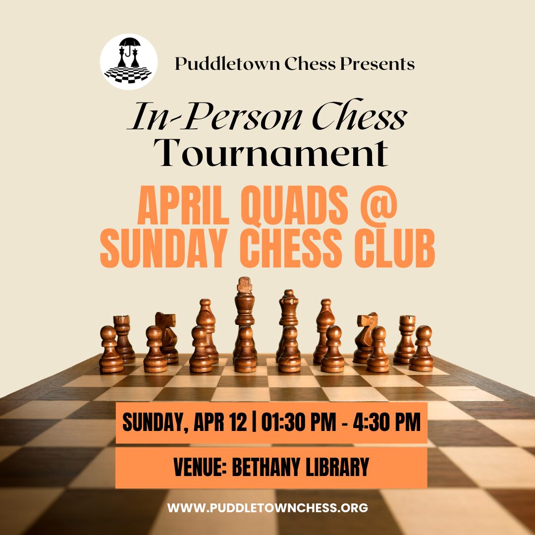 April Quads @ Sunday Chess Club