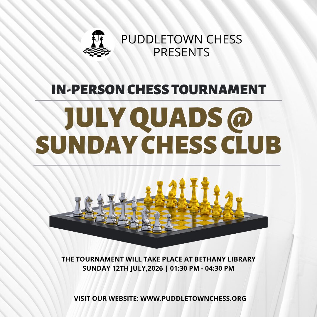 July Quads @ Sunday Chess Club
